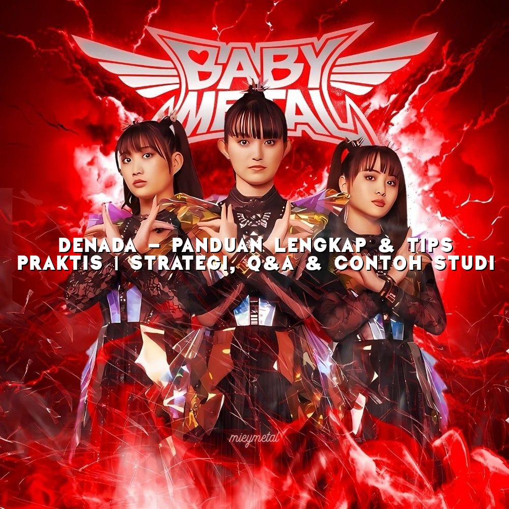 Denada - Panduan Lengkap & Tips Praktis | Strategi, Q&A & Contoh Studi