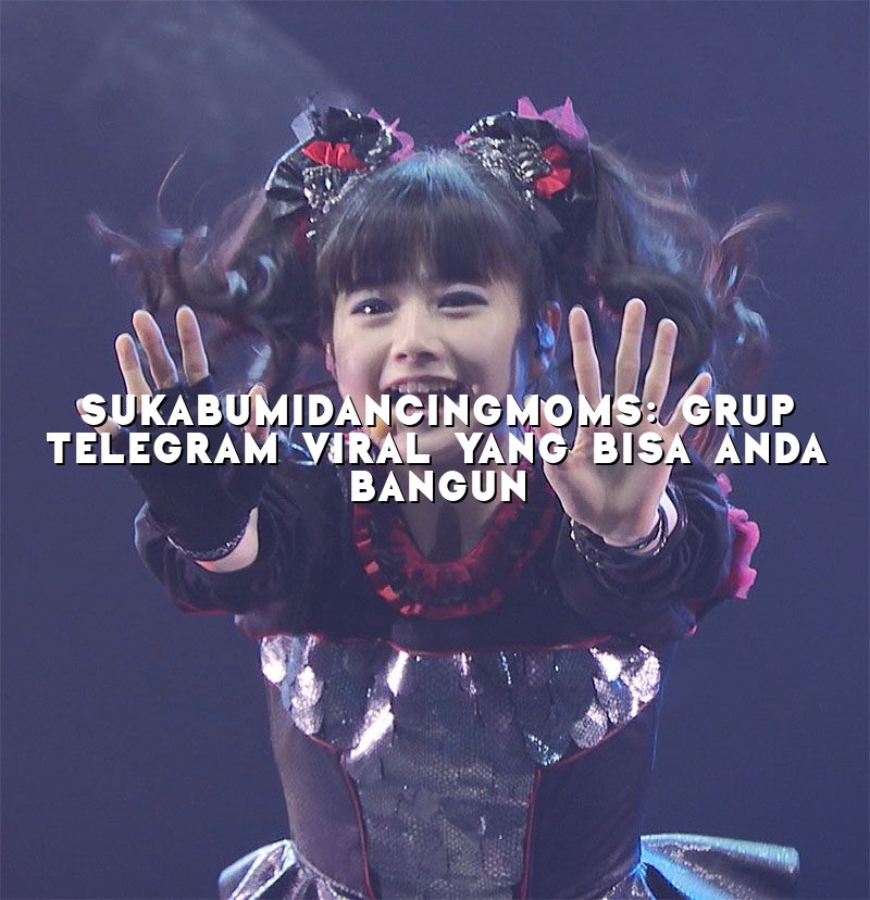 SukabumiDancingMoms: Grup Telegram Viral yang Bisa Anda Bangun
