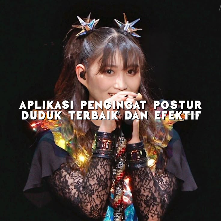 Aplikasi Pengingat Postur Duduk Terbaik dan Efektif