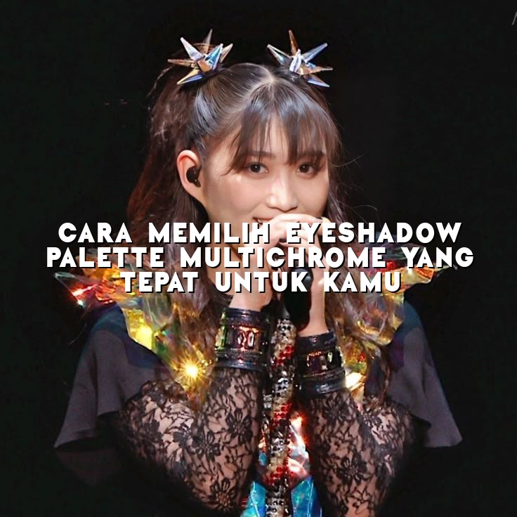 Cara Memilih Eyeshadow Palette Multichrome yang Tepat untuk Kamu