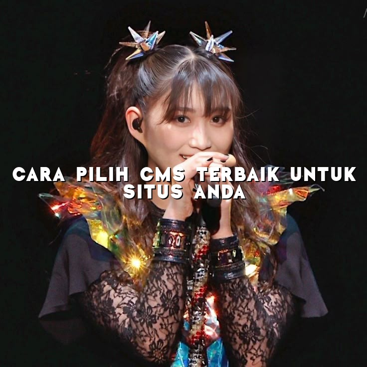 Cara Pilih CMS Terbaik Untuk Situs Anda