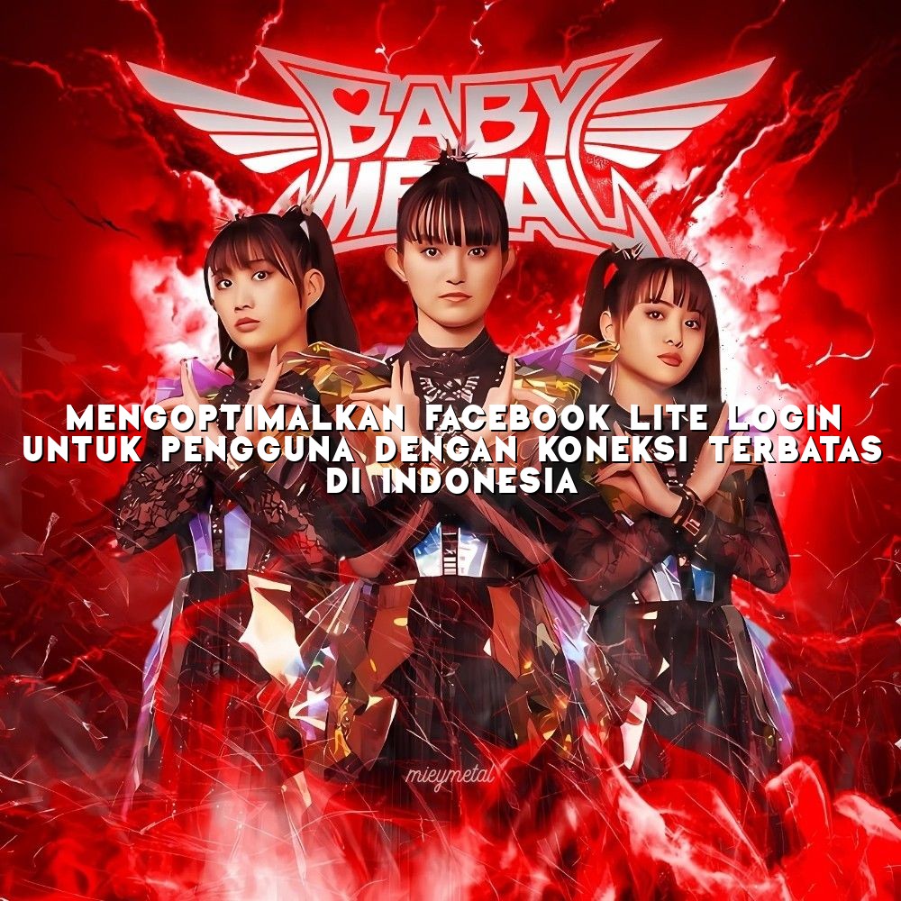 Mengoptimalkan Facebook Lite Login untuk Pengguna dengan Koneksi Terbatas di Indonesia