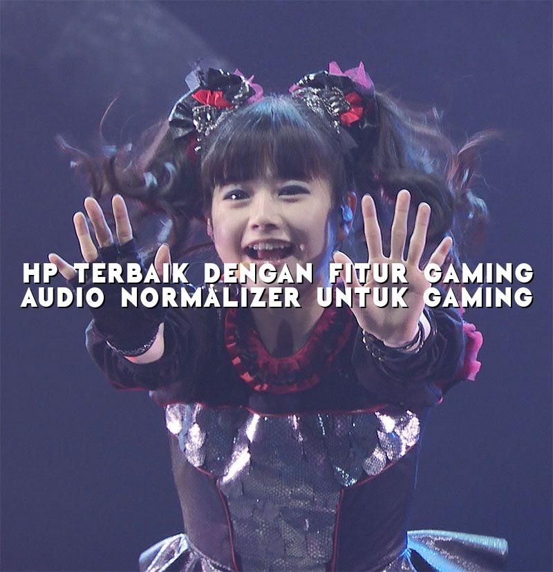 HP Terbaik Dengan Fitur Gaming Audio Normalizer Untuk Gaming