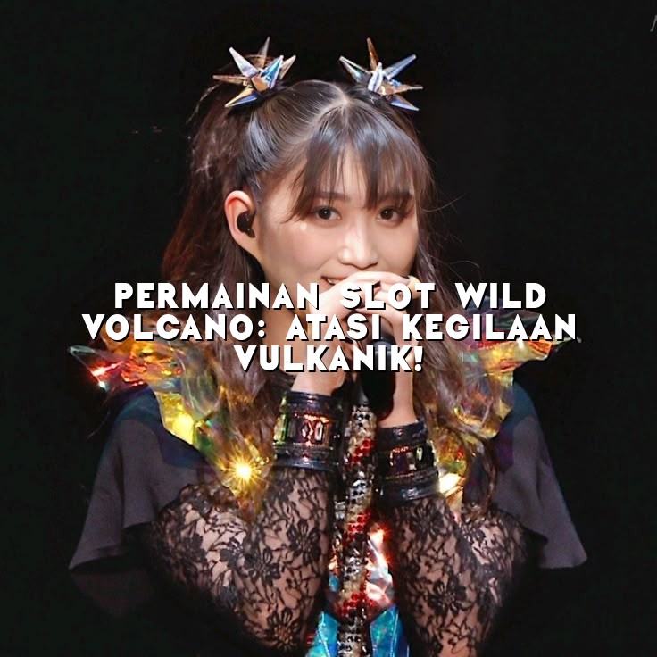 Permainan Slot Wild Volcano: Atasi Kegilaan Vulkanik!