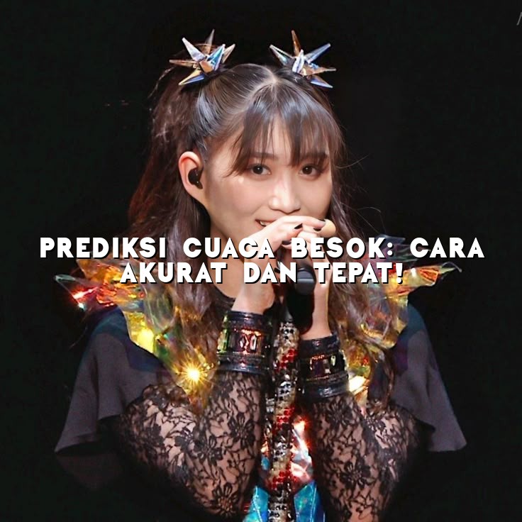Prediksi Cuaca Besok: Cara Akurat dan Tepat!