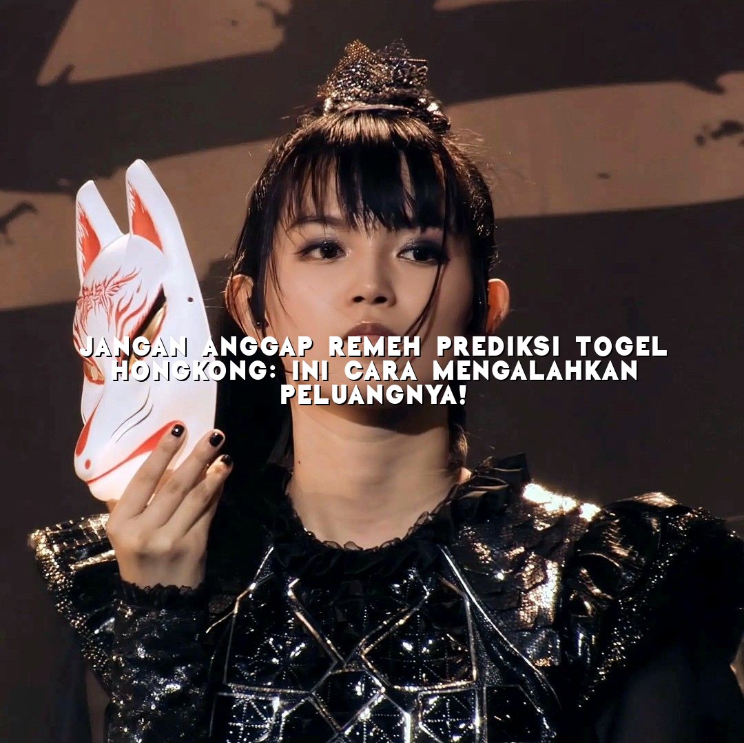 Jangan Anggap Remeh Prediksi Togel Hongkong: Ini Cara Mengalahkan Peluangnya!